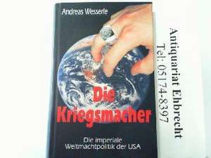 Die Kriegsmacher de Wesserle Andreas