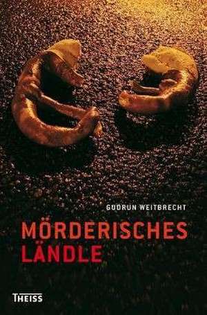 Mörderisches Ländle de Gudrun Weitbrecht