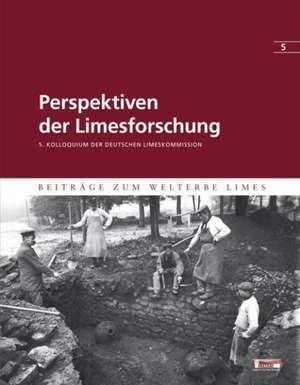 Perspektiven der Limesforschung