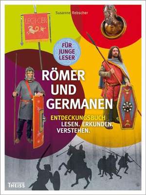 Römer und Germanen de Susanne Rebscher