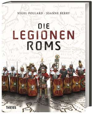 Die Legionen Roms de Nigel Pollard