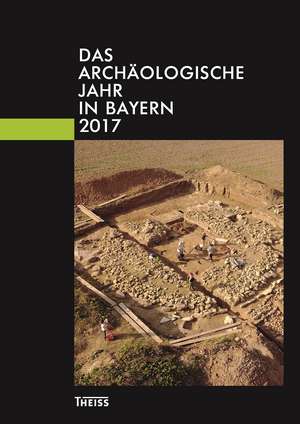 Das archäologische Jahr in Bayern de Mathias Pfeil