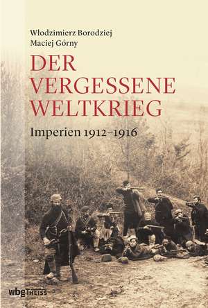 Der vergessene Weltkrieg de Wlodzimierz Borodziej