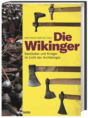 Die Wikinger de Matthias S. Toplak