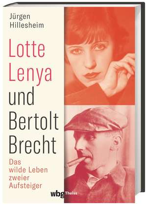 Lotte Lenya und Bertolt Brecht de Jürgen Hillesheim