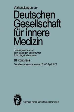 81. Kongreß: Gehalten zu Wiesbaden, 6.-10. April 1975 de K. Miehlke