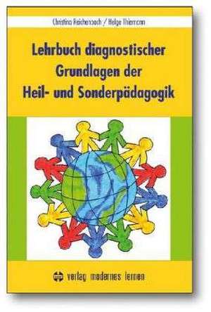 Lehrbuch diagnostischer Grundlagen der Heil- und Sonderpädagogik de Christina Reichenbach