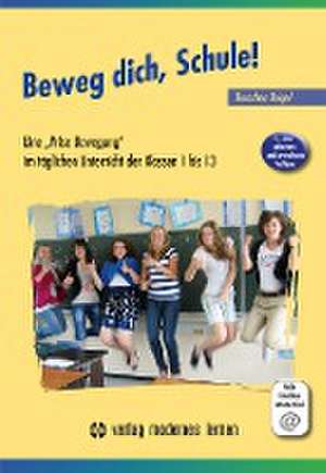 Beweg dich, Schule! de Dorothea Beigel