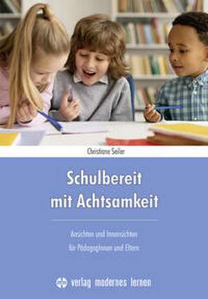 Schulbereit mit Achtsamkeit de Christiane Seiler