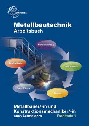 Arbeitsbuch Metallbautechnik Fachstufe 1 de Jürgen Herold