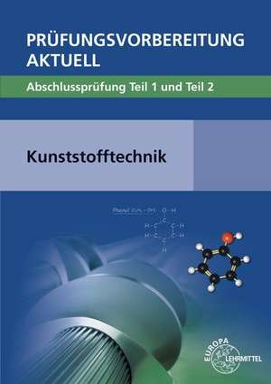 Prüfungsvorb. aktuell Kunststofftechnik