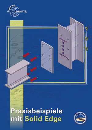 Praxisbeispiele mit Solid Edge de Christian Urnau