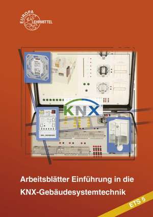 Einführung in die KNX-Gebäudesystemtechnik ETS5 de Thomas Lücke