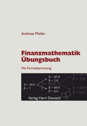 Finanzmathematik - Übungsbuch de Andreas Pfeifer