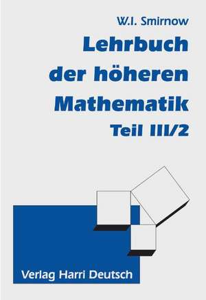 Lehrgang der höheren Mathematik 3/2 de Wladimir I. Smirnow