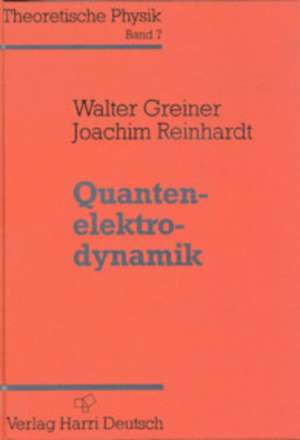 Theoretische Physik 07. Quantenelektrodynamik de Walter Greiner