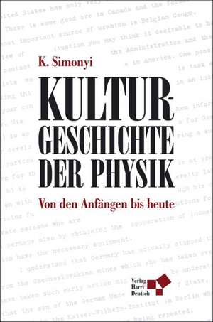 Kulturgeschichte der Physik de Karoly Simonyi