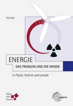 Stierstadt, K: Energie - das Problem und die Wende