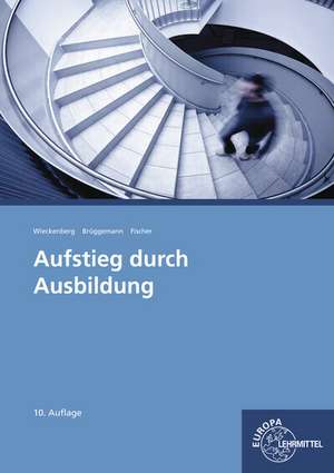 Brüggemann, E: Aufstieg durch Ausbildung