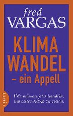 Klimawandel - ein Appell de Fred Vargas