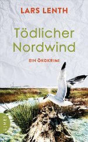 Tödlicher Nordwind de Lars Lenth