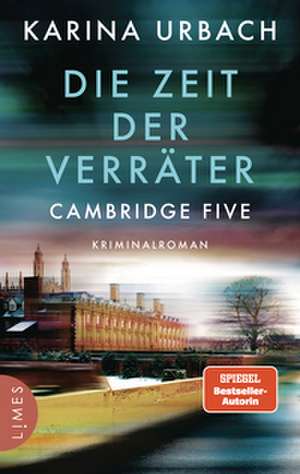 Die Zeit der Verräter - Cambridge Five de Karina Urbach