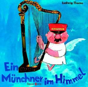 Ein Münchner im Himmel de Ludwig Thoma