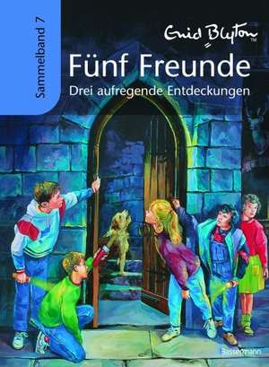 Fünf Freunde Sammelband 07. Drei aufregende Entdeckungen de Enid Blyton