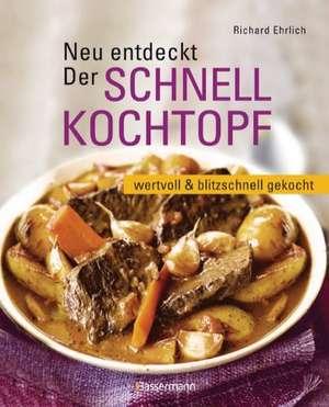 Neu entdeckt: Der Schnellkochtopf de Richard M. Ehrlich