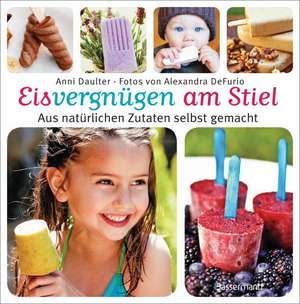 Eisvergnügen am Stiel de Anni Daulter