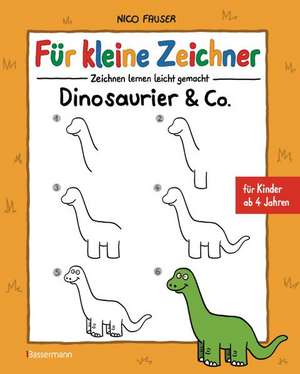 Für kleine Zeichner - Dinosaurier & Co. de Nico Fauser