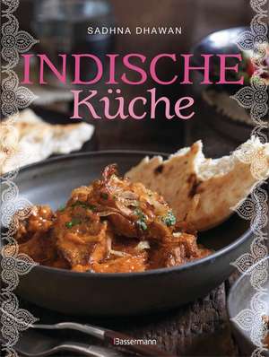 Indische Küche de Sadhna Dhawan