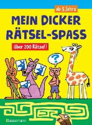 Mein dicker Rätsel-Spaß.Über 200 Rätsel de Norbert Pautner