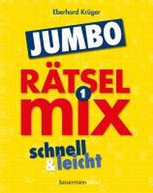 Der große Rätselmixjumbo - schnell und leicht 1 de Eberhard Krüger