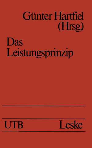 Das Leistungsprinzip: Merkmale - Bedingungen - Probleme de Günter Hartfiel