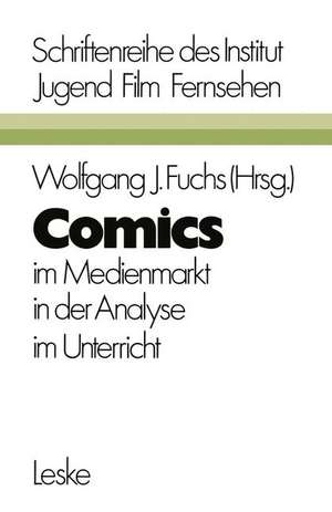 Comics: im Medienmarkt, in der Analyse, im Unterricht de Fuchs Wolfgang J.