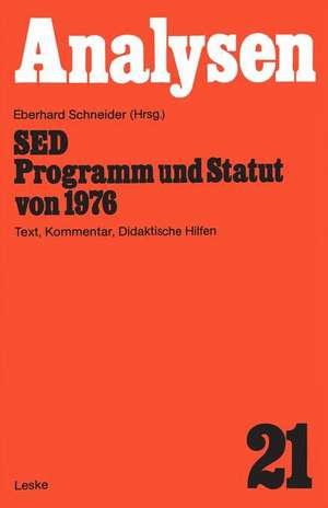 SED — Programm und Statut von 1976: Text, Kommentar, Didaktische Hilfen de Eberhard Schneider