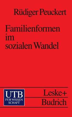 Familienformen im sozialen Wandel de Rüdiger Peuckert