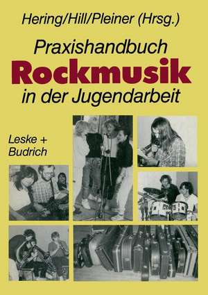 Praxishandbuch Rockmusik in der Jugendarbeit de Wolfgang Hering