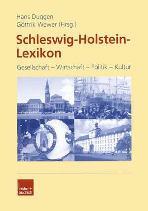 Schleswig-Holstein-Lexikon: Gesellschaft — Wirtschaft — Politik — Kultur de Hans Duggen