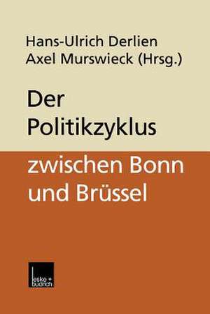 Der Politikzyklus zwischen Bonn und Brüssel de Hans-Ulrich Derlien