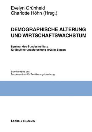 Demographische Alterung und Wirtschaftswachstum: Seminar des Bundesinstituts für Bevölkerungsforschung 1998 in Bingen de Charlotte Höhn