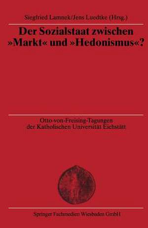 Der Sozialstaat zwischen “Markt” und “Hedonismus”? de Siegfried Lamnek