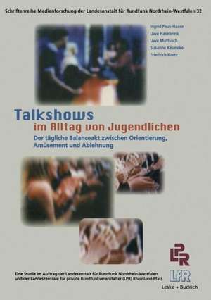 Talkshows im Alltag von Jugendlichen: Der tägliche Balanceakt zwischen Orientierung, Amüsement und Ablehnung de Ingrid Paus-Hasebrink