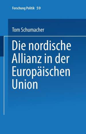 Die nordische Allianz in der Europäischen Union de Tom Schumacher