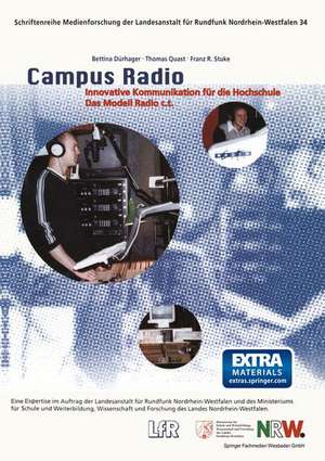 Campus Radio: Innovative Kommunikation für die Hochschule. Das Modell Radio c.t. de Bettina Dürhager