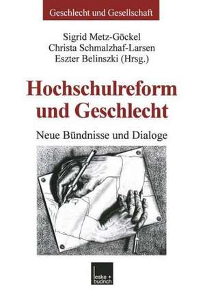 Hochschulreform und Geschlecht: Neue Bündnisse und Dialoge de Sigrid Metz-Göckel