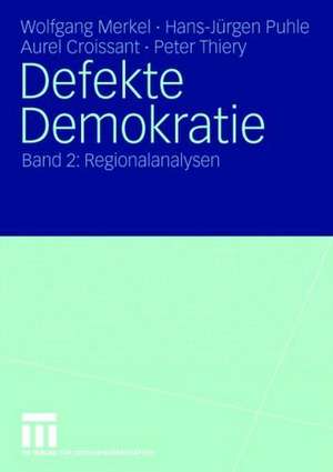 Defekte Demokratie: Band 2: Regionalanalysen de Wolfgang Merkel