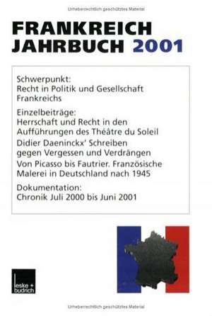 Frankreich-Jahrbuch 2001: Politik, Wirtschaft, Gesellschaft, Geschichte, Kultur de Wolfgang Asholt