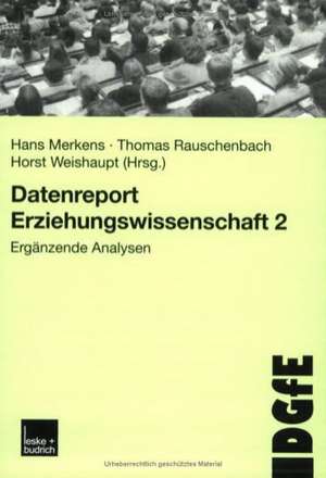 Datenreport Erziehungswissenschaft 2: Ergänzende Analysen de Hans Merkens